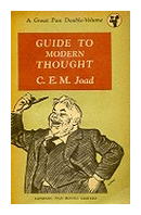 Guide to modern thought de  C. E. M. Joad