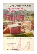 Stone observatories: Jantar-Mantars of India de  Prahalad Singh