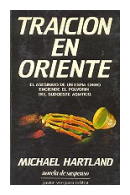 Traicion en oriente de  Michael Hartland