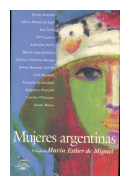 Mujeres Argentinas - El lado femenino de nuestra historia de  Autores - Varios