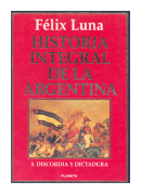 Historia integral de la Argentina - Discordia y dictadura de  Flix Luna