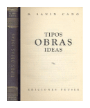 Tipos, obras, ideas de  B. Sanin Cano