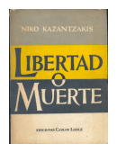 Libertad o muerte de  Niko Kazantzakis