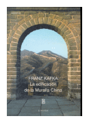 La edificacion de la Muralla China de  Franz Kafka