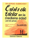 Crisis de vida en la mediana edad (35 - 55 aos) de  Sergio Dubrovsky