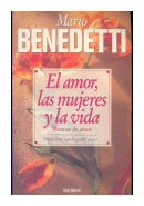 El amor, las mujeres y la vida de  Mario Benedetti