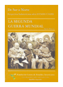 De Sur a Norte, perspectivas sudamericanas sobre EEUU - La segunda guerra mundial de  Autores - Varios