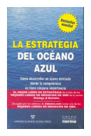 La estrategia del oceano azul de  W. Chan Kim - Renee Mauborgne