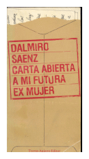 Carta abierta a mi futura ex mujer -Primera Edicion de  Dalmiro Saenz