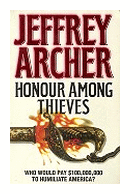 Honour among thieves de  Jeffrey Archer