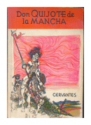 Don Quijote de la mancha de  Miguel de Cervantes Saavedra