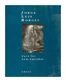 Para las seis cuerdas de  Jorge Luis Borges