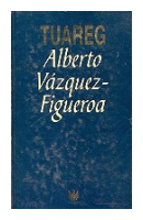 Tuareg (Tapa dura) de  Alberto Vazquez Figueroa