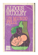 Un mundo feliz de  Aldous Huxley