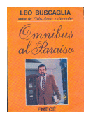 Omnibus al paraiso de  Leo F. Buscaglia