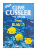 Muerte Blanca de  Clive Cussler - Paul Kemprecos