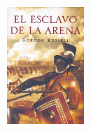 El esclavo de la arena de  Gordon Russell