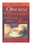 Otra taza de chocolate caliente para el alma de  Jack Canfield - Mark Hansen