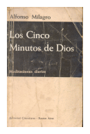 Los cinco minutos de Dios de  Alfonso Milagro