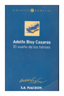 El sueo de los heroes de  Adolfo Bioy Casares