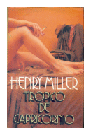 Tropico de capricornio de  Henry Miller