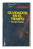 Olvidados en el tiempo de  Georges Murcie