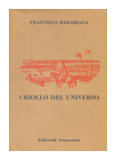 Criollo del universo (1970-1998) de  Francisco Madariaga