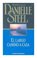 El largo camino a casa de  Danielle Steel