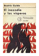 El incendio y las visperas de  Beatriz Guido