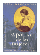 La patria de las mujeres de  Elsa Drucaroff