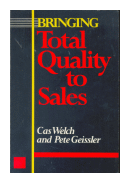 Bringing total quality to sales de  Cas Welch - Pete Geissler