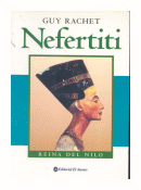 Nefertiti, La reina del Nilo de  Guy Rachet