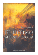 El ultimo merovingio de  Jim Hougan