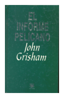 El informe pelicano (Tapa dura) de  John Grisham