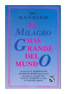 El milagro mas grande del mundo de  Og Mandino