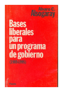 Bases liberales para un programa de gobierno (1989-1995) de  Alvaro C. Alsogaray