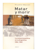 Matar y morir de  Vicente Massot