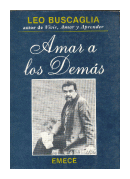 Amar a los demas de  Leo F. Buscaglia