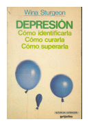 Depresion: como identificarla, como curarla, como superarla de  Wina Sturgeon