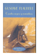 Cuentos negros y romanticos de  Gustave Flaubert