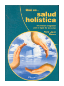 Que es?salud holistica de  Alicia Lpez Blanco