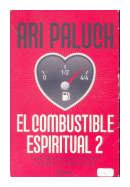 El combustible espiritual 2 de  Ari Paluch