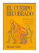 El cuerpo recobrado de  Michael Gelb