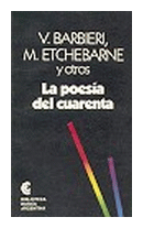 La poesia del cuarenta de  Vicente Barbieri - M. Etchebarne