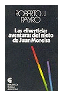 Las divertidas aventuras del nieto de Juan Moreira de  Roberto Jorge Payro