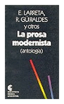 La prosa modernista de  E. Larreta - R. Guiraldes