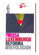 Reforma o revolucion de  Rosa Luxemburgo