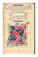 Cuentos de amor de locura y de muerte de  Horacio Quiroga