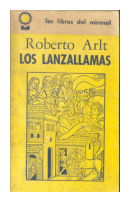 Los lanzallamas de  Roberto Arlt