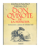 El ingenioso Hidalgo Don Quijote de la Mancha de  Miguel de Cervantes Saavedra